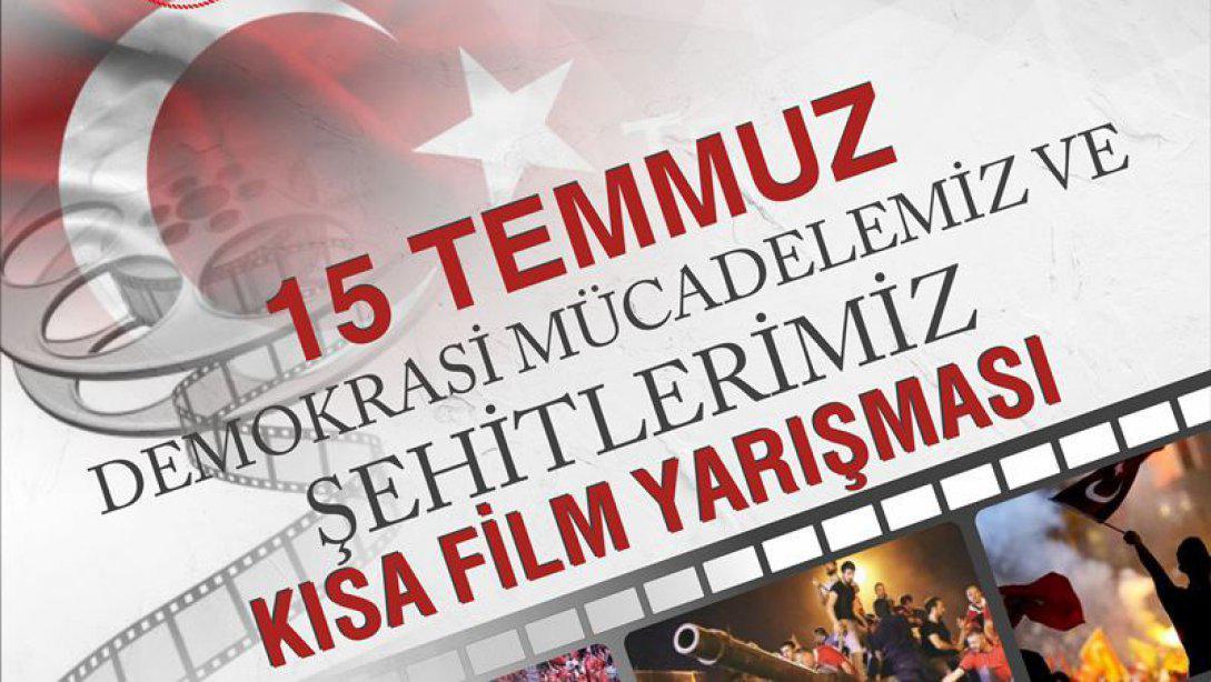 15 Temmuz Demokrasi Mücadelemiz ve Şehitlerimiz adlı kısa film yarışması