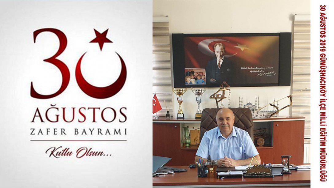 İlçe Milli Eğitim Müdürü Ercan Gültekin' in 30 Ağustos Zafer Bayramı Mesajı