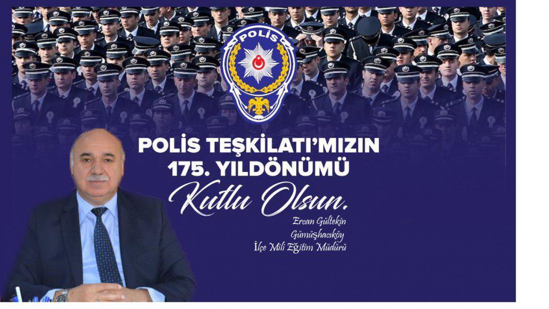 İlçe Milli Eğitim Müdürü Gültekin' in 175. Polis Haftası Kutlama Mesajı 