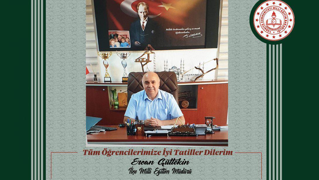 İlçe Milli Eğitim Müdürü Ercan Gültekin' in 2021 Yılı Yarıyıl Mesajı 
