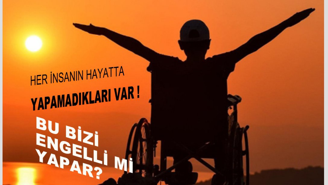 10-16 Mayıs Engelliler Haftası Mesajı