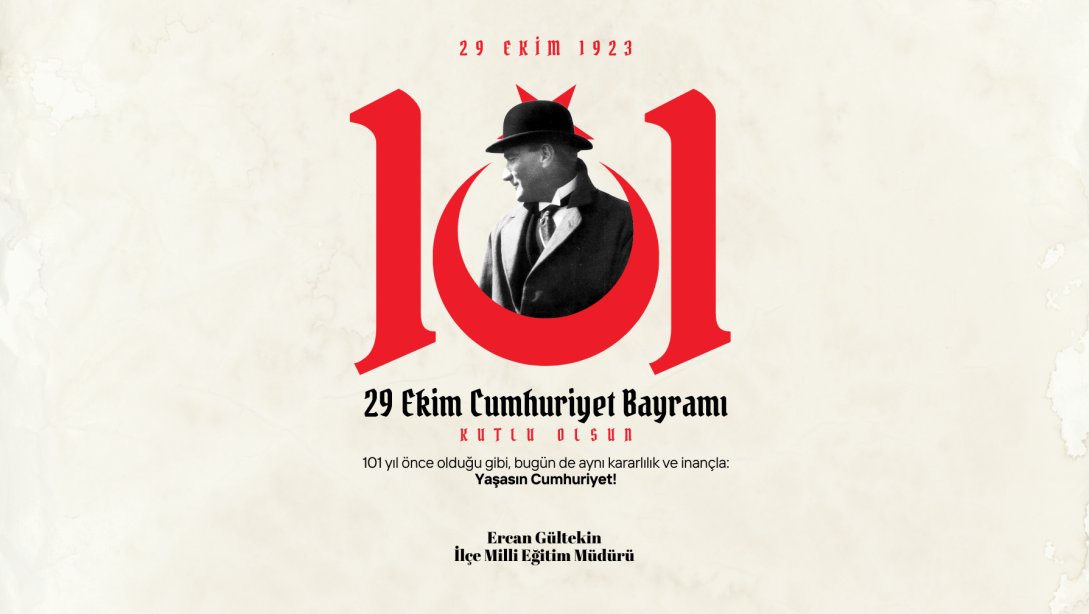 Gümüşhacıköy İlçe Milli Eğitim Müdürümüz Ercan Gültekin'in 29 Ekim Cumhuriyet Bayramı Mesajı: